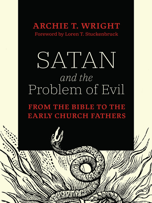 Title details for Satan and the Problem of Evil by Archie T. Wright - Wait list